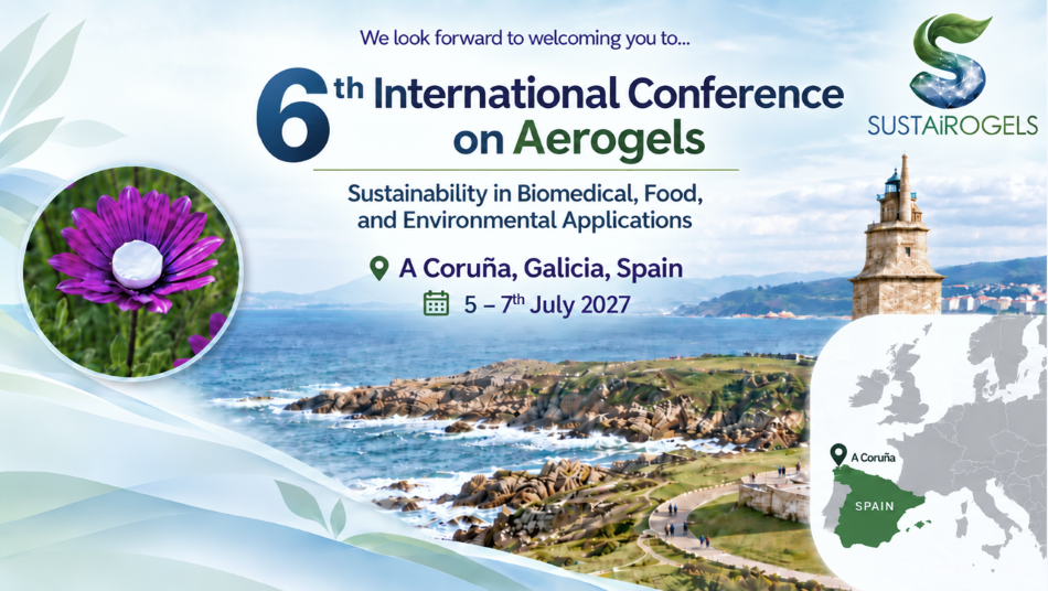 6th International Conference on Aerogels: Sustainability in Biomedical, Environmental, and Food Applications