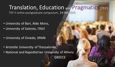 'Translation, education and pragmatics II'                           postgraduate symposium (TEP II)